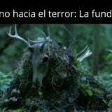 Camino Hacia El Terror La Fundación