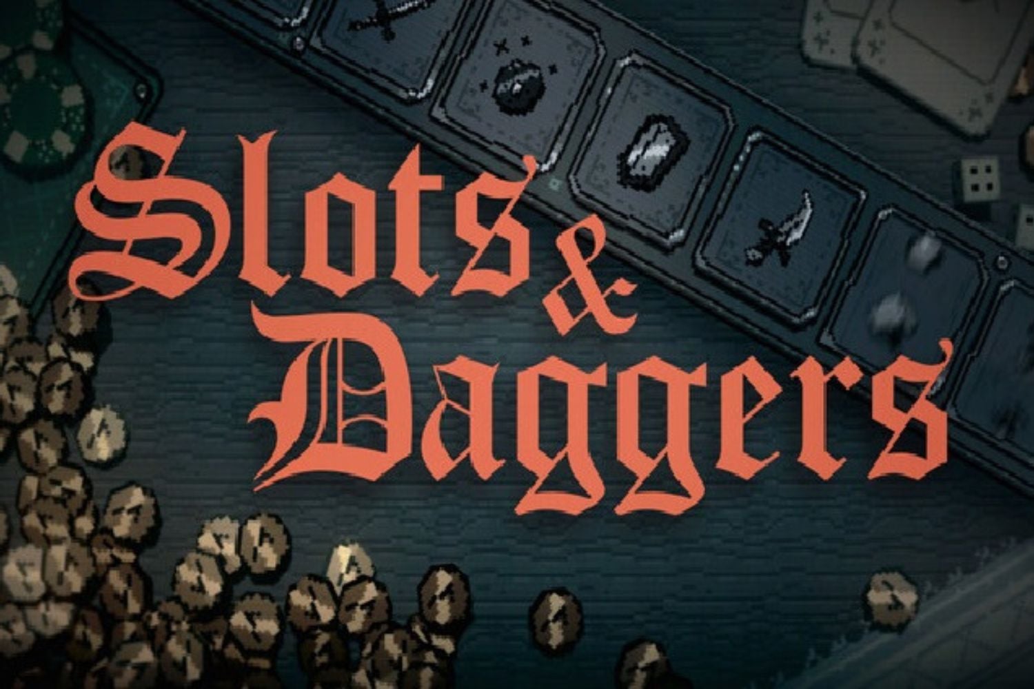 Slots & Daggers