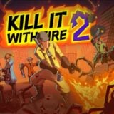 KILL IT WITH FIRE! 2