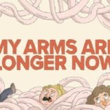 My Arms Are Longer Now