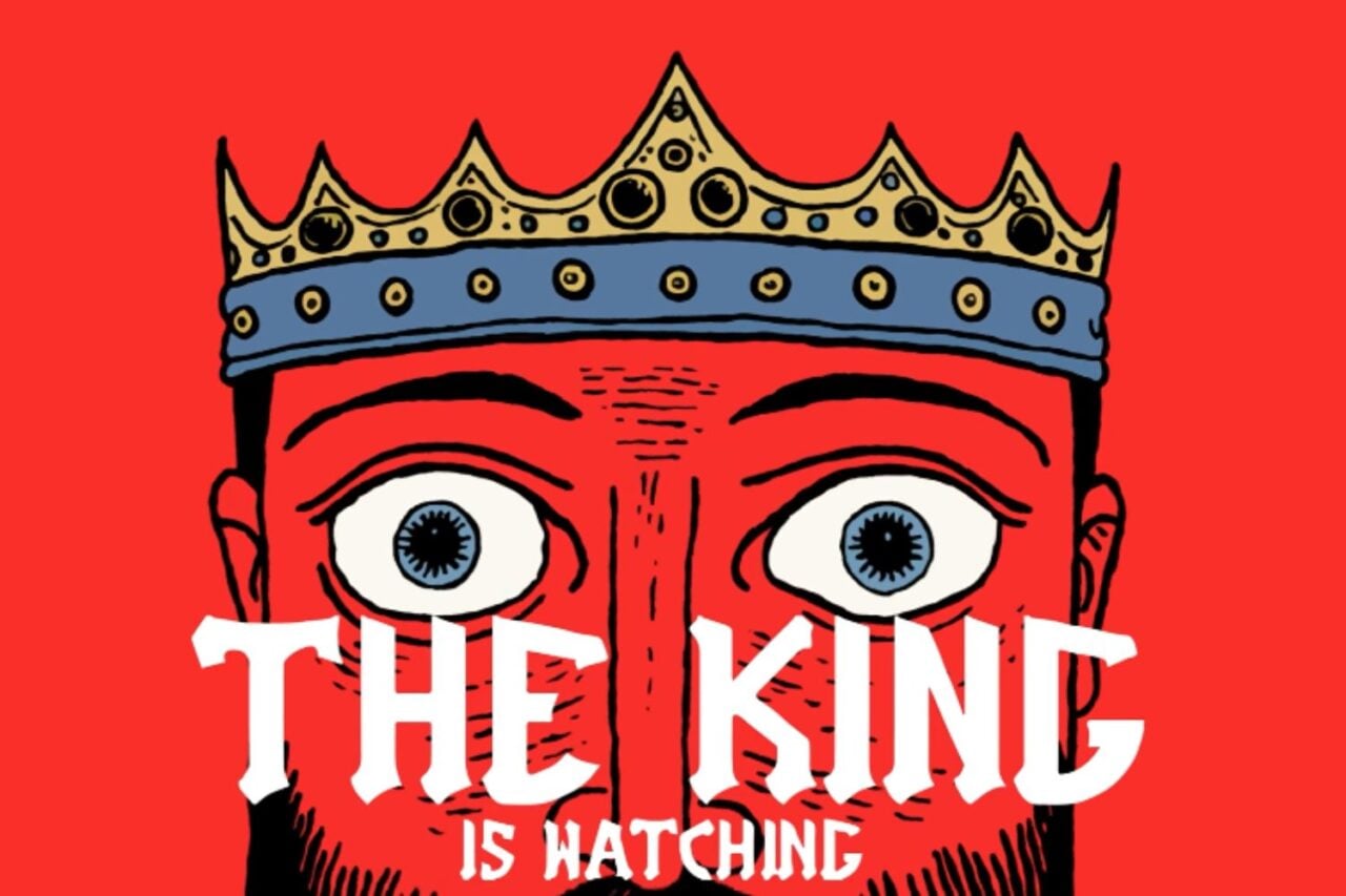 The King is Watching