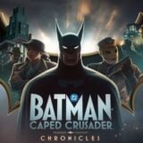 Batman: Caped Crusader - Chronicles