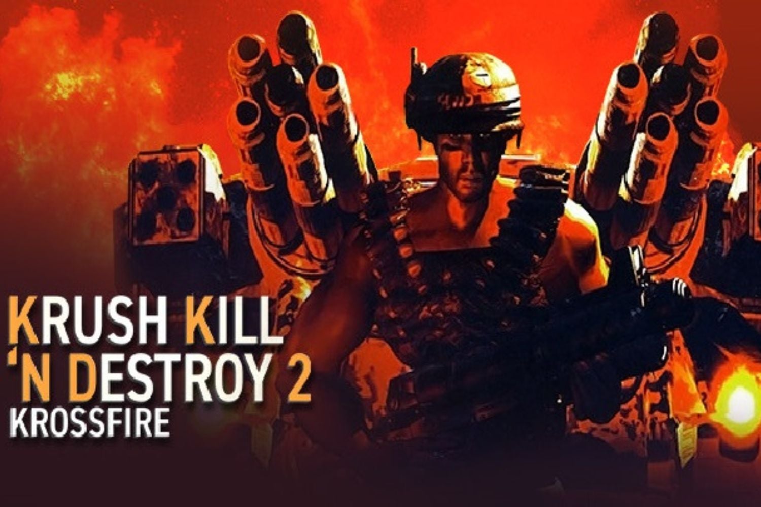 Krush Kill ‘N Destroy 2: Krossfire