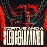 Virtue and a Sledgehammer