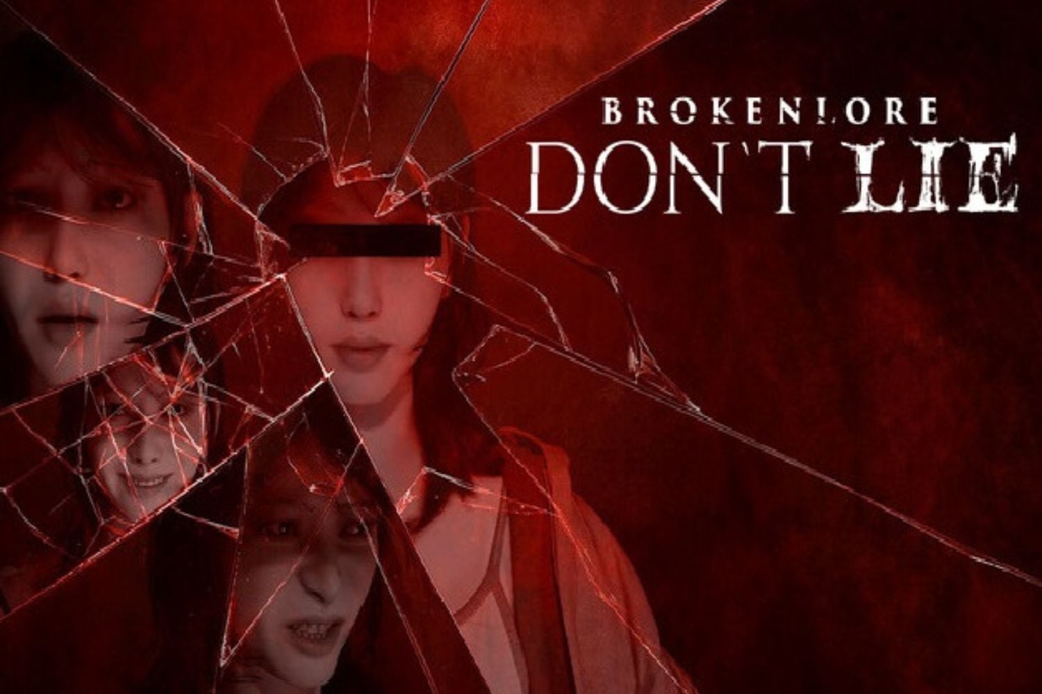 BrokenLore: DON’T LIE