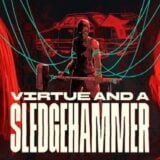 Virtue and a Sledgehammer